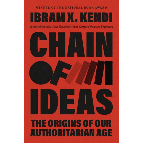 Chain of Ideas: The Origins of Our Authoritarian Age - Hardcover