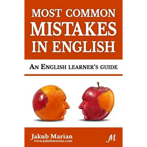 Most Common Mistakes in English: An English Learner's Guide - Paperback