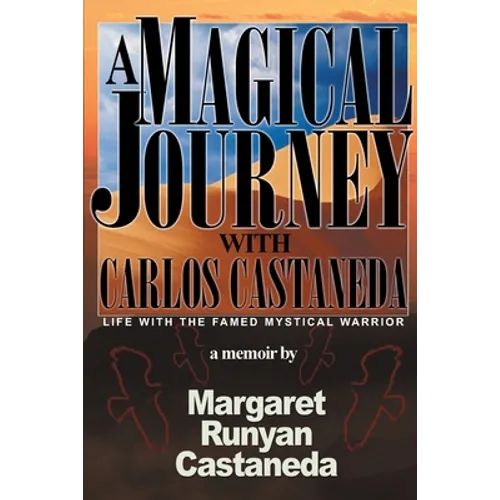 A Magical Journey with Carlos Castaneda - Paperback