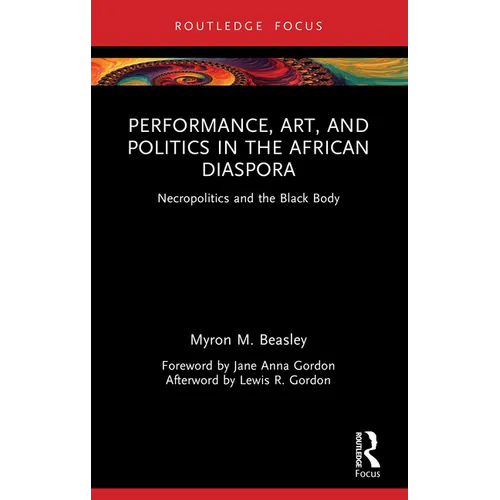 Performance, Art, and Politics in the African Diaspora