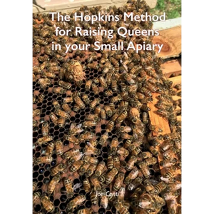 The Hopkins Method for Raising Queens in your Small Apiary - Paperback