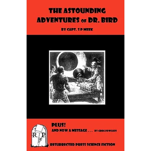 The Astounding Adventures of Dr. Bird - Paperback