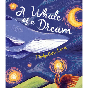 A Whale of a Dream - Hardcover