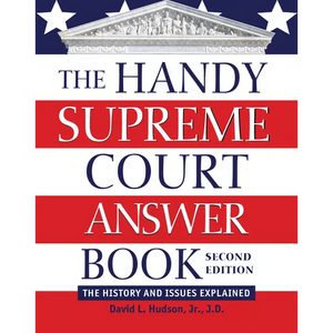 The Handy Supreme Court Answer Book: The History and Issues Explained - Hardcover