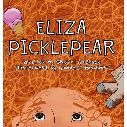 Eliza Pickelpear - Hardcover