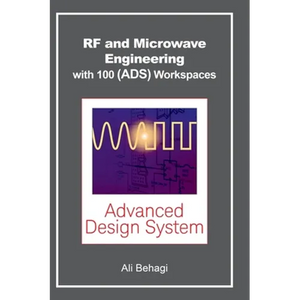 RF and Microwave Engineering - With 100 Keysight (ADS) Workspaces - Hardcover