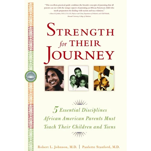 Strength for Their Journey: 5 Essential Disciplines African-American Parents Must Teach Their Children and Teens - Paperback