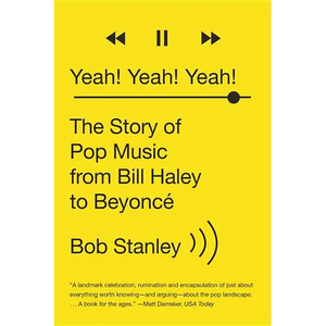 Yeah! Yeah! Yeah!: The Story of Pop Music from Bill Haley to Beyoncé - Paperback