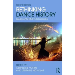 Rethinking Dance History: Issues and Methodologies - Paperback