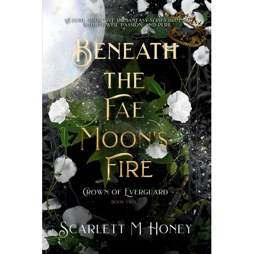 Beneath the Fae Moon's Fire: An Epic Romantic Fantasy - Paperback