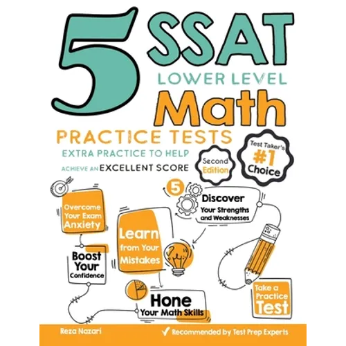 5 SSAT Lower Level Math Practice Tests: Extra Practice to Help Achieve an Excellent Score - Paperback