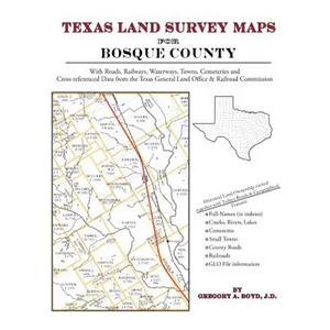 Texas Land Survey Maps for Bosque County - Paperback