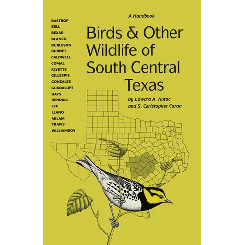 Birds and Other Wildlife of South Central Texas: A Handbook - Paperback