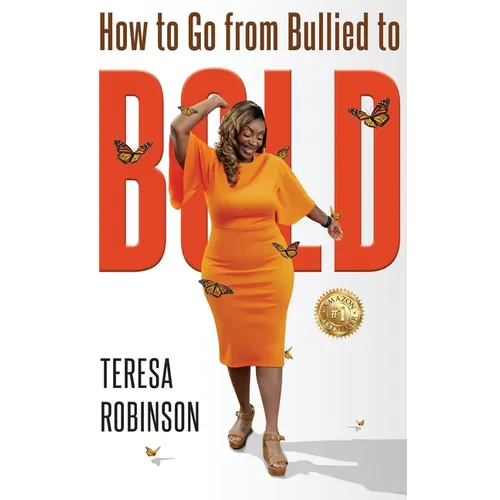 How to Go from Bullied to Bold - Hardcover
