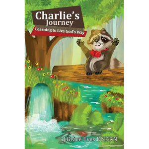 Charlie's Journey: Learning to Live God's Way - Hardcover