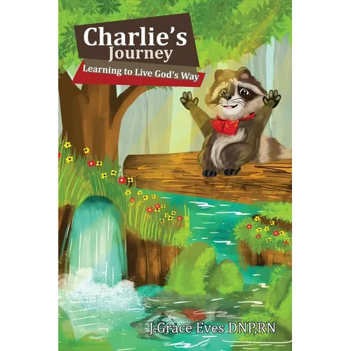 Charlie's Journey: Learning to Live God's Way - Hardcover