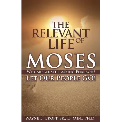 The Relevant Life of Moses - Paperback