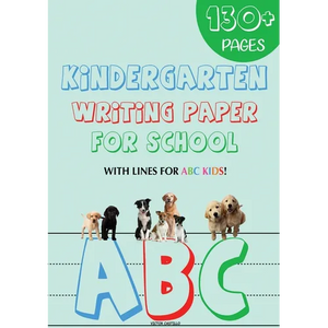 Kindergarten writing paper for School: 130 Blank handwriting practice paper with lines for ABC kids (Giant Print edition) - Paperback