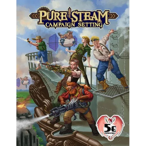 Pure Steam Campaign Setting 5e - Paperback