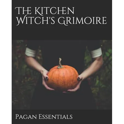 The Kitchen Witch's Grimoire - Paperback