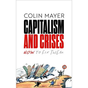 Capitalism and Crises: How to Fix Them - Hardcover