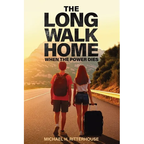 The Long Walk Home: When the Power Dies - Paperback