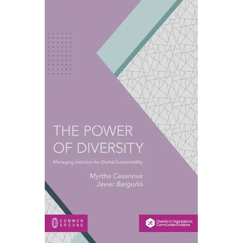 The Power of Diversity: Managing Inclusion for Global Sustainability - Hardcover