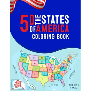 50 The States of America Coloring Book: 50 State Maps, Capitals, Animals, Birds, Flowers, Mottos, Cities, Population, Regions Perfect Easy To Color An - Paperback