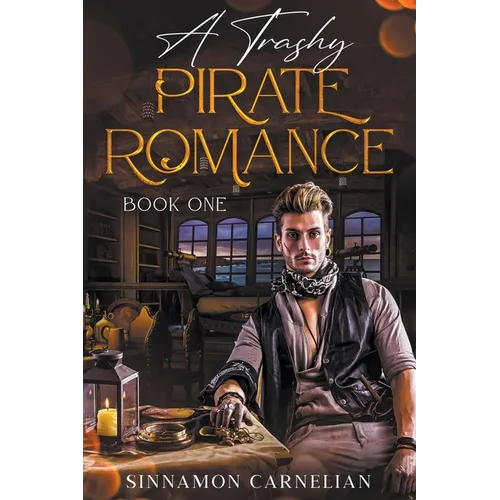 A Trashy Pirate Romance: Book One - Paperback