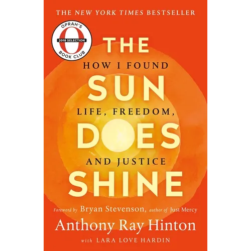 The Sun Does Shine: How I Found Life, Freedom, and Justice - Paperback