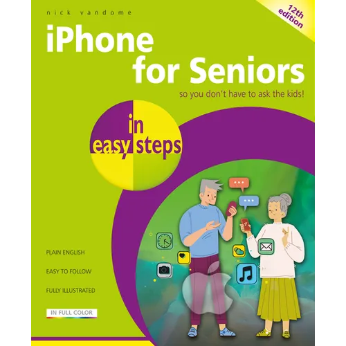 iPhone for Seniors in Easy Steps: Covers Iphones with IOS 26 - Paperback