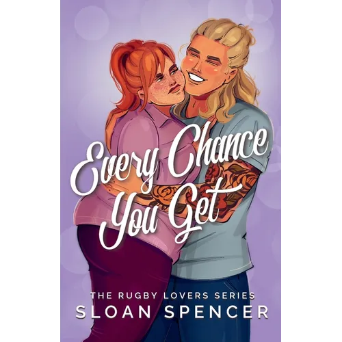 Every Chance You Get: A Rugby Romantic Comedy - Paperback