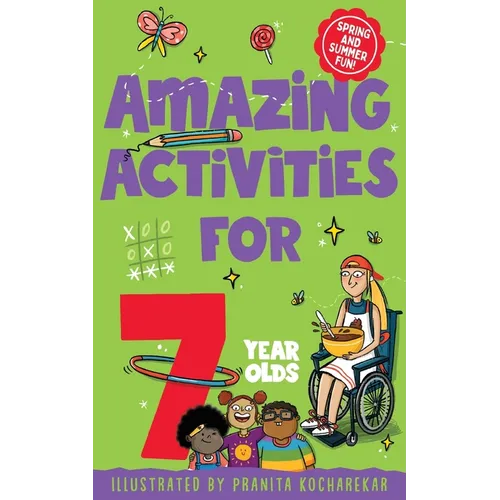 Amazing Activities for 7 Year Olds: Spring and Summer! - Paperback