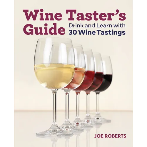 Wine Taster's Guide: Drink and Learn with 30 Wine Tastings - Paperback