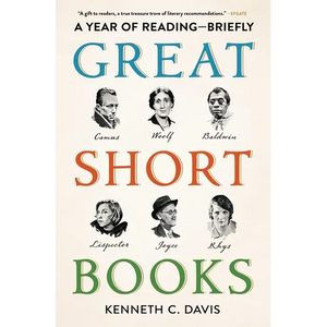Great Short Books: A Year of Reading -- Briefly - Paperback