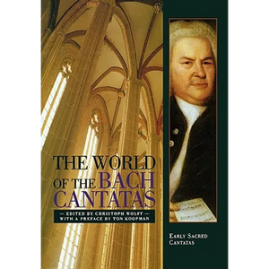 The World of the Bach Cantatas: Early Selected Cantatas - Paperback