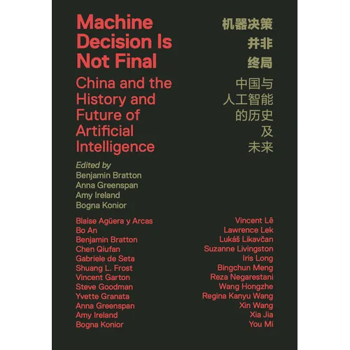 Machine Decision Is Not Final: China and the History and Future of Artificial Intelligence - Paperback