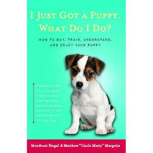 I Just Got a Puppy.: What Do I Do? - Paperback