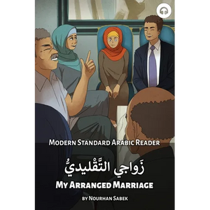 My Arranged Marriage: Modern Standard Arabic Reader - Paperback