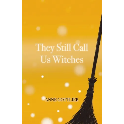 They Still Call Us Witches - Paperback