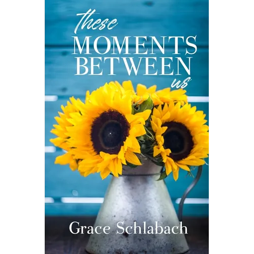 These Moments Between Us - Paperback