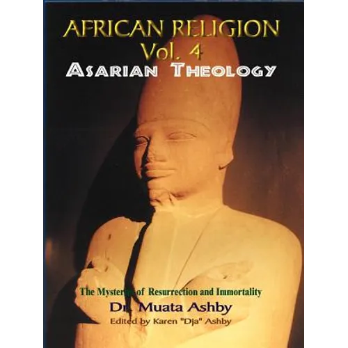 African Religion Volume 4: Asarian Theology - Paperback