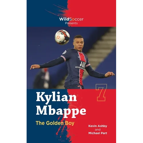 Kylian Mbappe the Golden Boy - Paperback