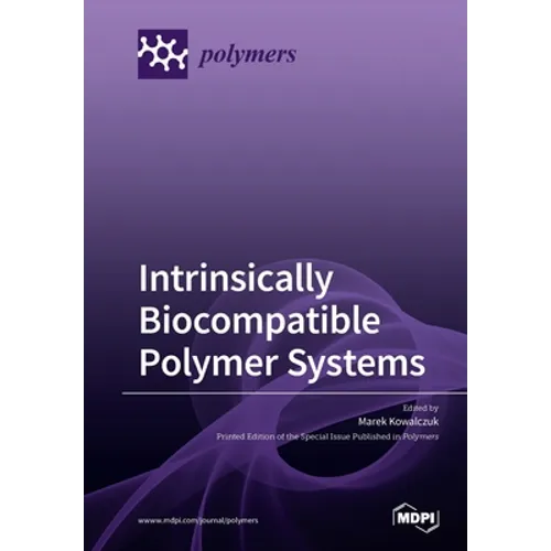 Intrinsically Biocompatible Polymer Systems - Paperback