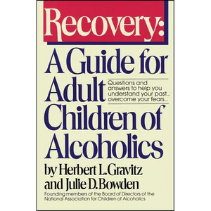Recovery: A Guide for Adult Children of Alcoholics - Paperback