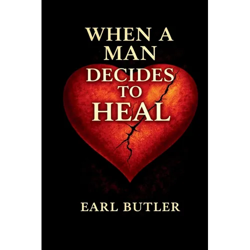 When A Man Decides To Heal - Paperback