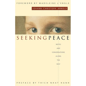 Seeking Peace: Notes and Conversations Along the Way - Paperback