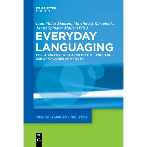 Everyday Languaging: Collaborative Research on the Language Use of Children and Youth - Paperback