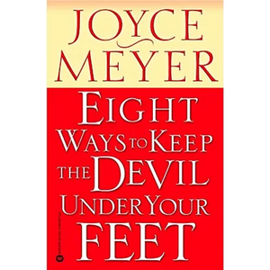 Eight Ways to Keep the Devil Under Your Feet - Paperback