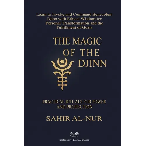 The Magic of the Djinn: Practical Rituals for Power and Protection - Paperback